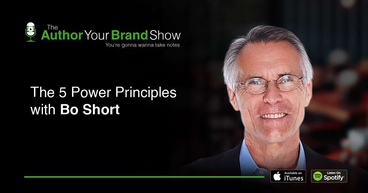 The 5 Power Principles with Bo Short Author Your Brand